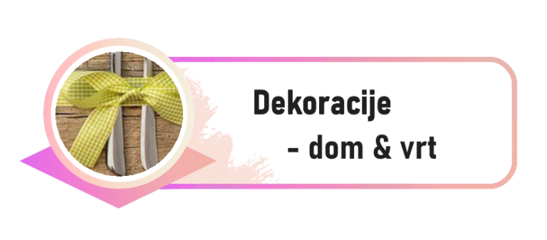 Dekoracije za dom & vrt