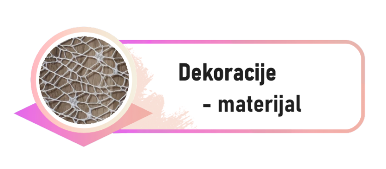 Dekoracije - materijal za dekoriraciju